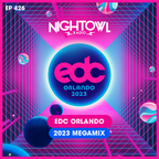 Night Owl Radio 426 ft. EDC Orlando 2023 Mega-Mix