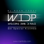 WELCOME INNA DI PLACE - Set Kizomba by ROAN Fodzy
