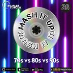 Mash It Up Mash It In - Volume 28 (DJ Shai Guy) [70s vs 80s vs 90s Party Mix]