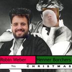Henner & Robin feiern mit euch Weihnachten II
