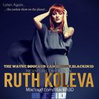 The Wayne Boucaud Radio Show,Blackin3D-In Conversation with Ruth Koleva...
