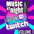 Brennen Kovic Presents - Music at Night Live on Twitch Volume 1