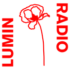 LUMIN RADIO 6 - April 2020 w/ Nora Selmani