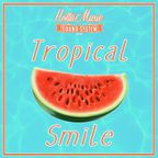 Hotta Music presents: Tropical Smile