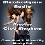 Marky Boi - Muzikcitymix Radio - Prestos Club Mayhem