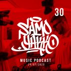 #SAMOYAKKO Podcast 30