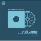 House Saladcast 705 - Neil Janke