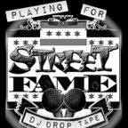 Playing For Streetfame -Episode 1 (Dj Drop 20min Mix)