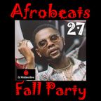 Afrobeats Fall 2022 Party 27 (Kizz Daniel, Mayorkun, BURNA BOY, Patorankin, Firebox, Davido & more)
