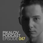 Pikalov - Podcast. Episode 047