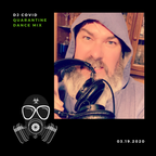 DJ Covid - Quarantine House Party 03.19.2020