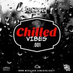 Chilled Vibes.001// Chilled R&B, Hip Hop & Slowjamz // Instagram: djblighty
