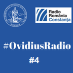 Ovidius Radio #4