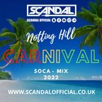 Notting Hill Carnival Mix 2022 //Soca //@scandalofficial