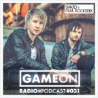 GAMEON Radio #031