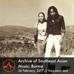 Archive of Southeast Asian Music: Burma - 26th February, 2017