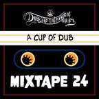 A CUP OF DUB - Mixtape #24 Season 3 by Dub Lab Interceptor Hi Fi