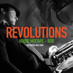 Revolutions Mix | Rob Coley - May 2020