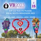 Episode 100: DJP Live From Poolside VocalBooth Weekdner 2023 - Chilled Deep Soulful Afro House