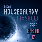 Dj Zoli - HouseGalaxy MixshoW 2023 Episode 12