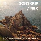 Sonskrif / Rex - Lockdown MIxtape Volume I