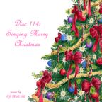 Disc 114: Singing Merry Christmas