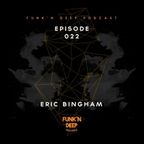 Eric Bingham Live For Funk'N Deep Podcast 1.1.15