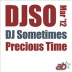 DJSomtimes – March 2012. Precious Time