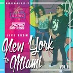 New York to Miami Vol.1 - Ft Johnny Seriuss & DJ ILL-Set