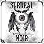 Surreal Noir ep. 10 - Kate Laity - 17.05.22