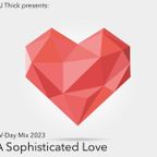DJ Thick presents: A Sophisticated Love - V-Day Mix 2023