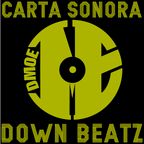 CARTA SONORA / Dj Set de DOWN BEATZ (2012)