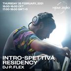 Intro-Spettiva X Year Zero Radio : DJ P. Flex
