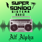 Super Sonido Sistema with Alf Alpha - August 20, 2020