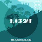 WeAreBlahBlahBlah EP41 - Mixed Blacksmif