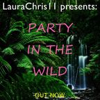 LauraChris11 presents: Party In The Wild (15.09.2020)