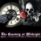 The Cemetery at Midnight - Sept. 19th 2022