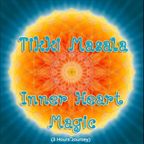 Tikki Masala - Inner Heart Magic  (3 Hours Journey)