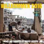 Willkommen 2016 - Mixed and produced by Marco Latrach