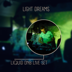 Liquid DnB live dj set by Light Dreams