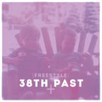 38th & Past: Freestyle Music Mix