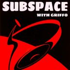 SUBSPACE WITH GRIFFO - AUG 20TH 2022 - DEEP VIBES RADIO