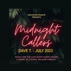 Dave T - Midnight Callers July 2023 - SRR