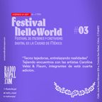 Festival Hello World FESTIVAL DE MUJERES Y CRETIVIDAD DIGITAL EN LA CIUDAD DE MÉXICO #3