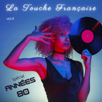 La Touche Française vol.4 (spécial années 80)