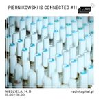RADIO KAPITAŁ: Piernikowski Is Connected #11 (2021-11-14)