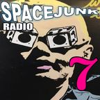 SPACEJUNK RADIO EPISODE 7
