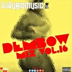 Dembow MIx Vol.16 - By @Djrubiomusic