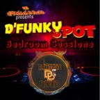 D'Funky Spot Bedroom Sessions | Black Friday Mixshow