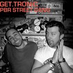 GET.TRONiC show featuring PBR Streetgang   